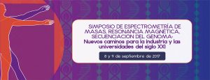 Simposio | Espectrometría de Masas, Resonancia Magnética, Secuenciación del Genoma